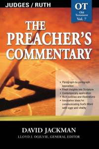 Preacher's Commentary - Vol. 07: Judges and Ruth av David Jackman