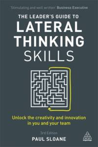 The Leader's Guide to Lateral Thinking Skills av Paul Sloane