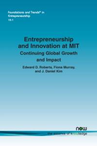 Entrepreneurship and Innovation at MIT av Edward B. Roberts