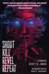 Shout Kill Revel Repeat av Scott R Jones
