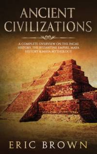 Ancient Civilizations av Eric Brown