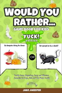 Would You Rather Game Book for Kids av Jake Jokester