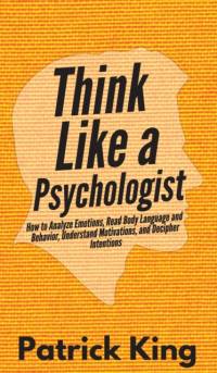 Think Like a Psychologist av Patrick King