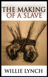 Making of a Slave av Willie Lynch