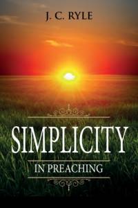 Simplicity in Preaching av J C Ryle