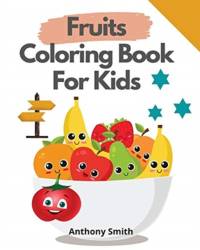 Fruits Coloring Book For Kids av Anthony Smith