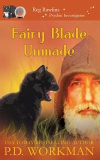 Fairy Blade Unmade av P D Workman