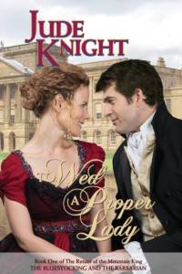 To Wed a Proper Lady av Jude Knight