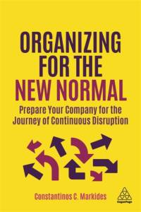 Organizing for the New Normal av Constantinos C. Markides