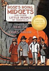 Rose's Royal Midgets and Other Little People of Vaudeville av Trav Sd