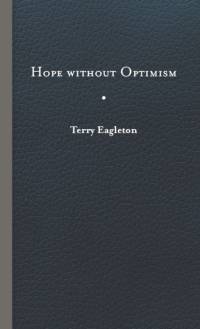 Hope without Optimism av Terry Eagleton