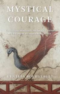 Mystical Courage av Cynthia Bourgeault