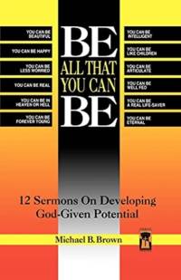 Be All That You Can Be av Michael B Brown