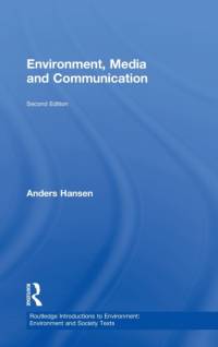 Environment, Media and Communication av Anders (University of Leicester Hansen