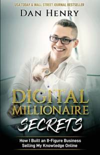 Digital Millionaire Secrets av Dan Henry