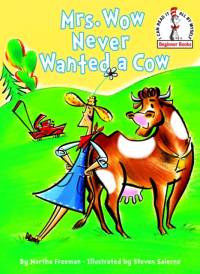 Mrs. Wow Never Wanted a Cow av Martha Freeman