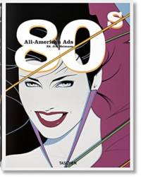 All-American Ads of the 80s av Steven Heller