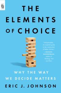 The Elements of Choice av Eric J. Johnson