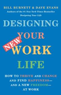Designing Your New Work Life av Bill Burnett