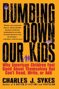 Dumbing down Our Kids av Charles J. Sykes