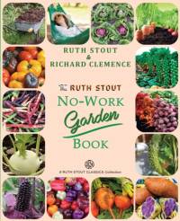 The Ruth Stout No-Work Garden Book av Ruth Stout