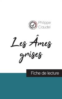 Les Ames grises de Philippe Claudel (fiche de lecture et analyse complete de l'oeuvre) av Claudel Philippe Claudel