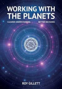 Working with the Planets av Roy Gillett