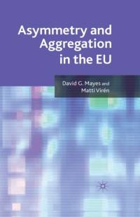 Asymmetry and Aggregation in the EU av D. Mayes
