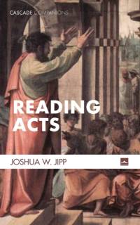 Reading Acts av Joshua W Jipp