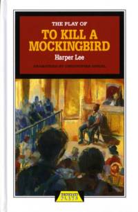 The Play of To Kill a Mockingbird av Harper Lee