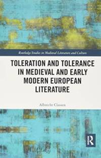 Toleration and Tolerance in Medieval European Literature av Albrecht Classen