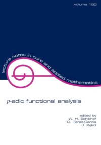 p-adic Functional Analysis av W.H. Schikhof