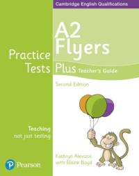Practice Tests Plus A2 Flyers Teacher's Guide av Elaine Boyd