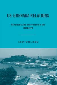 US-Grenada Relations av G. Williams