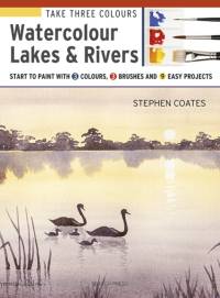 Take Three Colours: Watercolour Lakes & Rivers av Stephen Coates