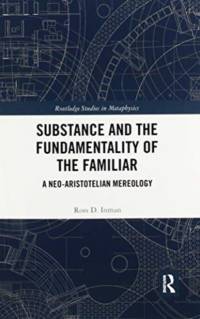 Substance and the Fundamentality of the Familiar av Ross D. Inman
