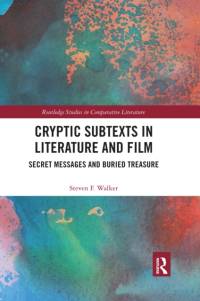 Cryptic Subtexts in Literature and Film av Steven F. Walker