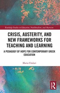 Crisis, Austerity, and New Frameworks for Teaching and Learning av Maria Chalari