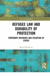 Refugee Law and Durability of Protection av Maria O’Sullivan