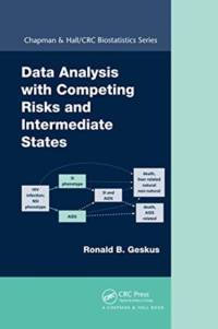 Data Analysis with Competing Risks and Intermediate States av Ronald B. (Academic Medical Center and Public Health Service of Amsterdam Geskus