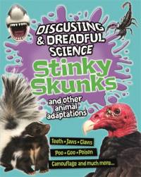 Disgusting and Dreadful Science: Stinky Skunks and Other Animal Adaptations av Barbara Taylor