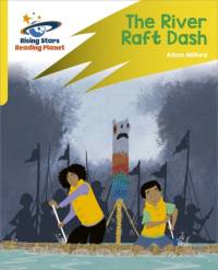 Reading Planet: Rocket Phonics – Target Practice – The River Raft Dash – Yellow av Alison Milford