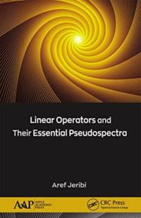 Linear Operators and Their Essential Pseudospectra av Aref Jeribi