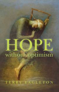 Hope without Optimism av Terry Eagleton