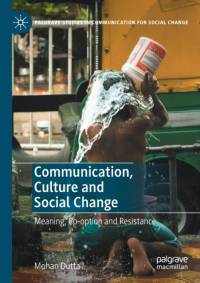 Communication, Culture and Social Change av Mohan Dutta