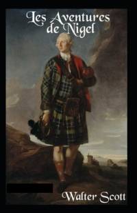 Les Aventures de Nigel Annote av Sir Walter Scott