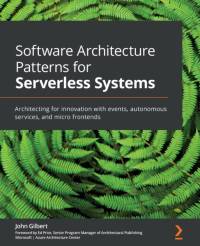 Software Architecture Patterns for Serverless Systems av John Gilbert