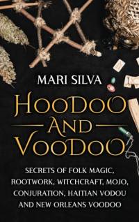 Hoodoo and Voodoo av Mari Silva