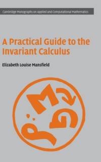 A Practical Guide to the Invariant Calculus av Elizabeth Louise (University of Kent Mansfield