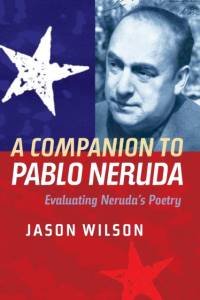 A Companion to Pablo Neruda av Jason Wilson